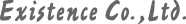 Existence Co., Ltd.