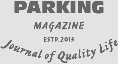 PARKING MAGAZINE ESTD.2013 Joural of Quality Life